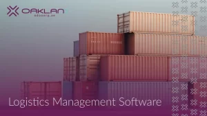 How Logistics Management Software Improve Efficiency of logistics businesses
