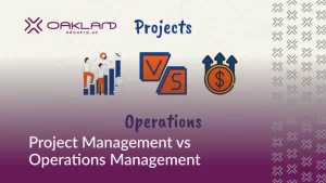 Project Management vs Operations Management: Key Differences?